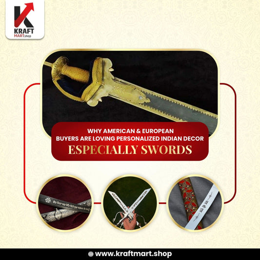 Why American and European Buyers Are Loving Personalized Indian Decor — Especially Swords
