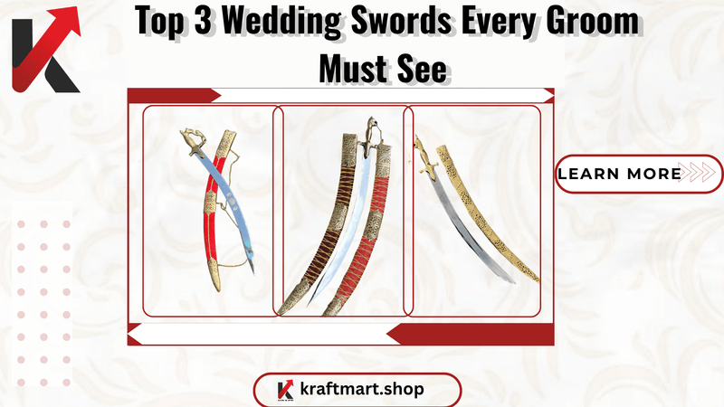 KraftMart’s Top 3 Wedding Swords Every Groom Must See - KraftMart