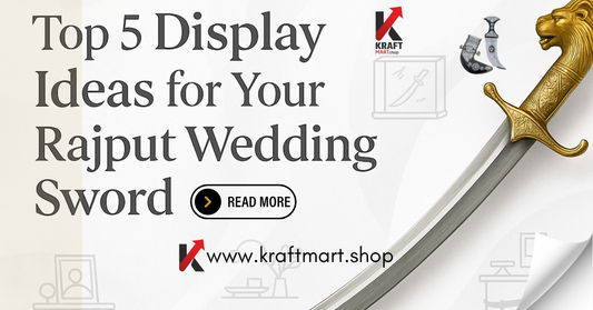 Top 5 Display Ideas for Your Rajput Wedding Sword in 2025.